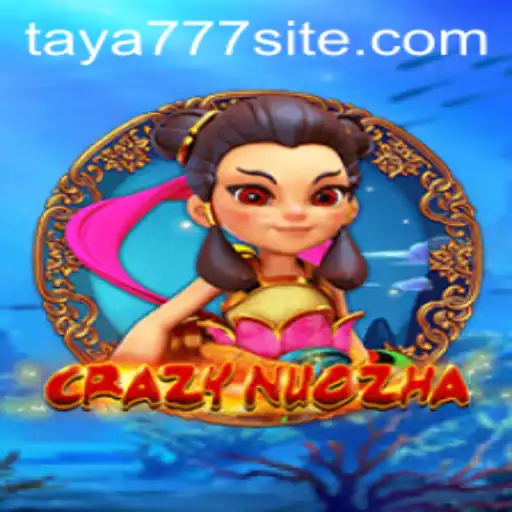 Exploring the Thrilling World of CrazyNuoZha: An In-depth Look at Taya777