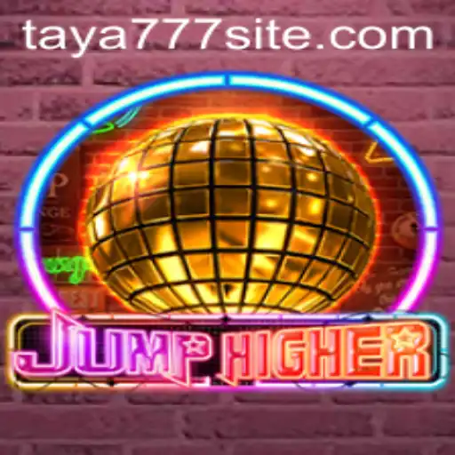 Unleashing the Excitement: Dive Into the World of JumpHigher with Taya777