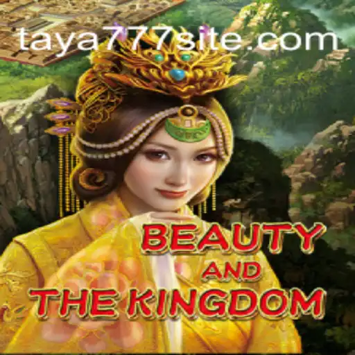 The Enchanting Realm of BeautyAndTheKingdom: A Dive into Taya777's New Adventure