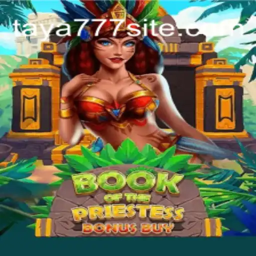 Exploring the Mystical World of 'BookOfThePriestess': An Engaging Journey with Taya777