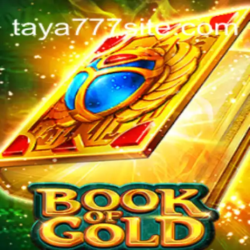 Exploring the Enchanting World of BookofGold: A Journey with Taya777