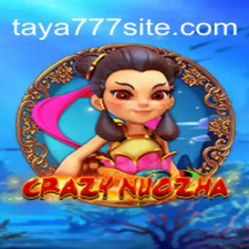 Exploring the Thrilling World of CrazyNuoZha: An In-depth Look at Taya777