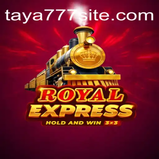 Discover the Enchanting World of Royalexpress: A Journey with Taya777