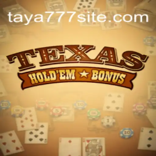 Unlocking the Thrills of Texas Hold'em Bonus with Taya777