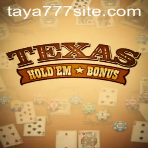 Unlocking the Thrills of Texas Hold'em Bonus with Taya777
